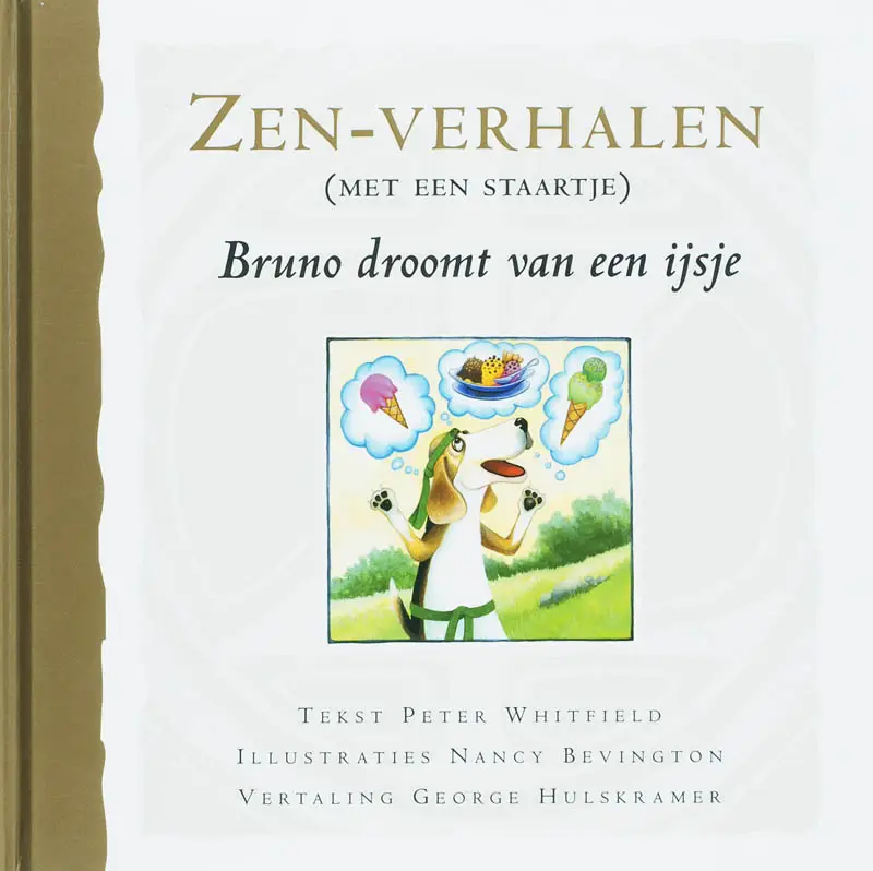 Zenverhalen met een staartje / Bruno droomt van een ijsje