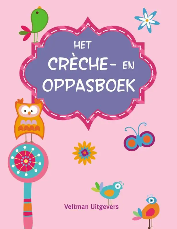 Het crèche- en oppasboek / Roze