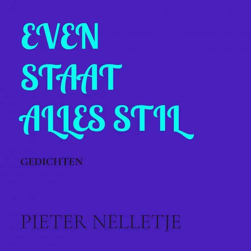 EVEN STAAT ALLES STIL