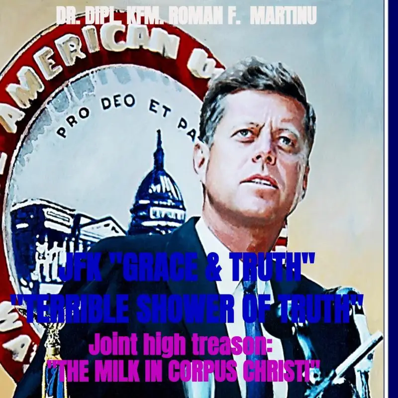 JFK 'GRACE & TRUTH' 'TERRIBLE SHOWER OF TRUTH'
