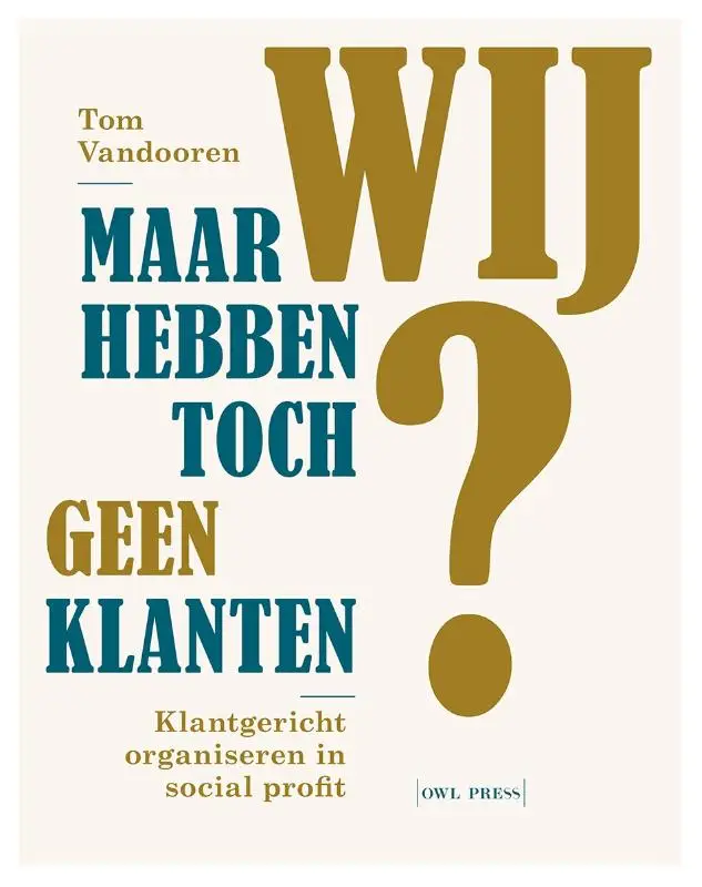 Maar wij hebben toch geen klanten