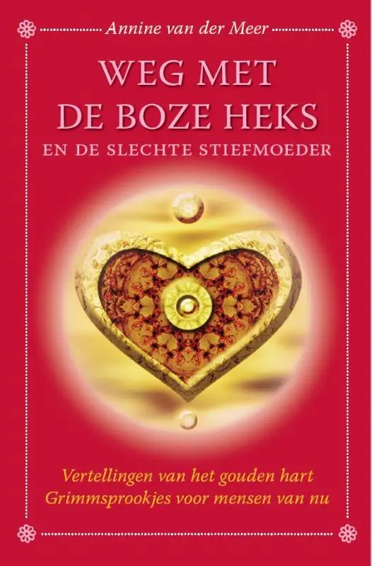 Weg met de boze heks en de slechte stiefmoeder
