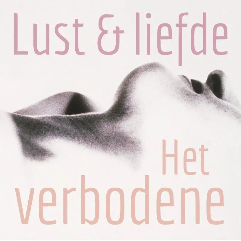 Lust en liefde / Het verbodene