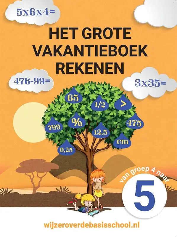 Het grote vakantieboek rekenen - Van groep 4 naar groep 5