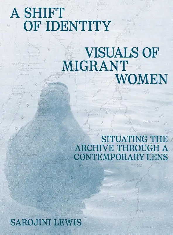 A Shift of Identity. Visuals of Migrant Women
