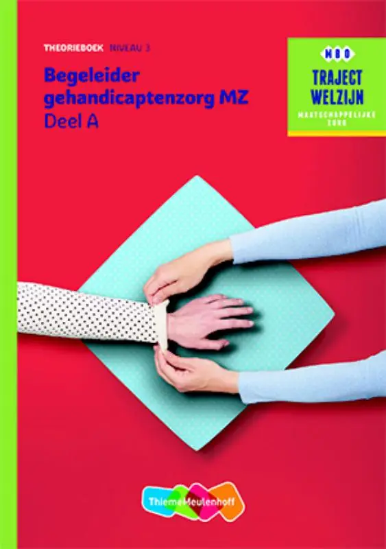 A / Begeleider gehandicaptenzorg MZ / Theorieboek niveau 3