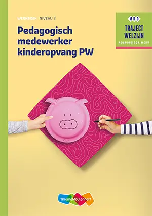 Niveau 3 / Pedagogisch medewerker kinderopvang Werkboek / Werkboek