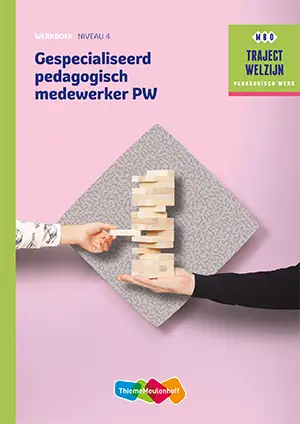 niveau 4 / Gespecialiseerd pedagogisch medewerker / Werkboek