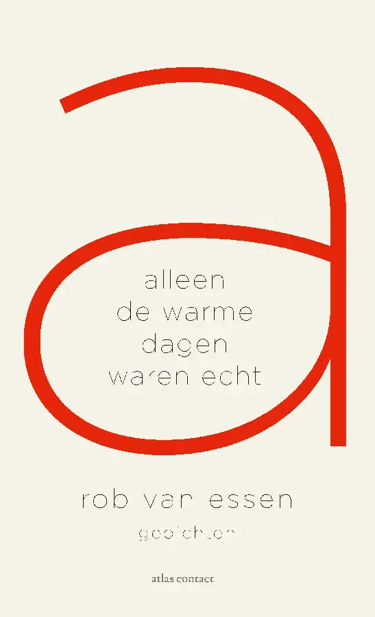 Alleen de warme dagen waren echt