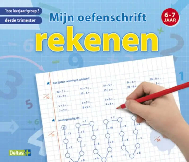 1 ste leerjaar, groep 3, derde trimester / Rekenen 6-7 jaar / Mijn oefenschrift