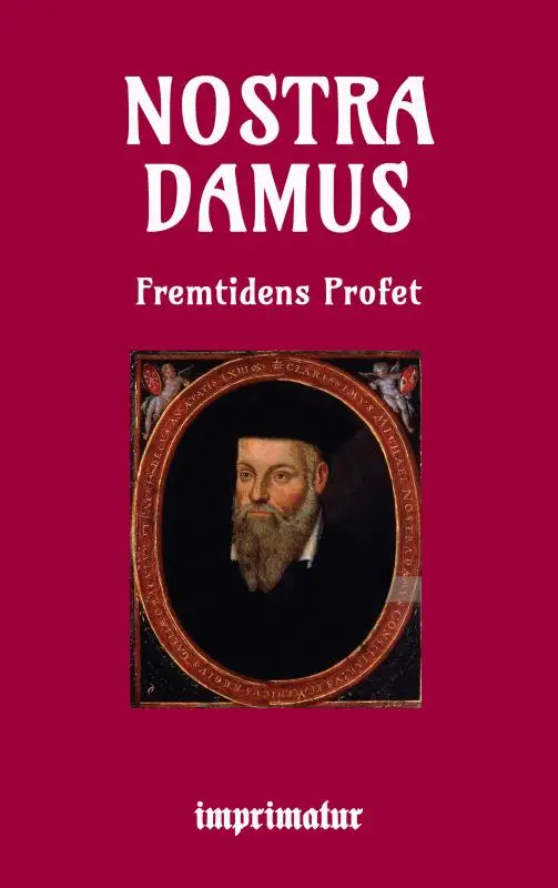 Nostradamus fremtidens profet