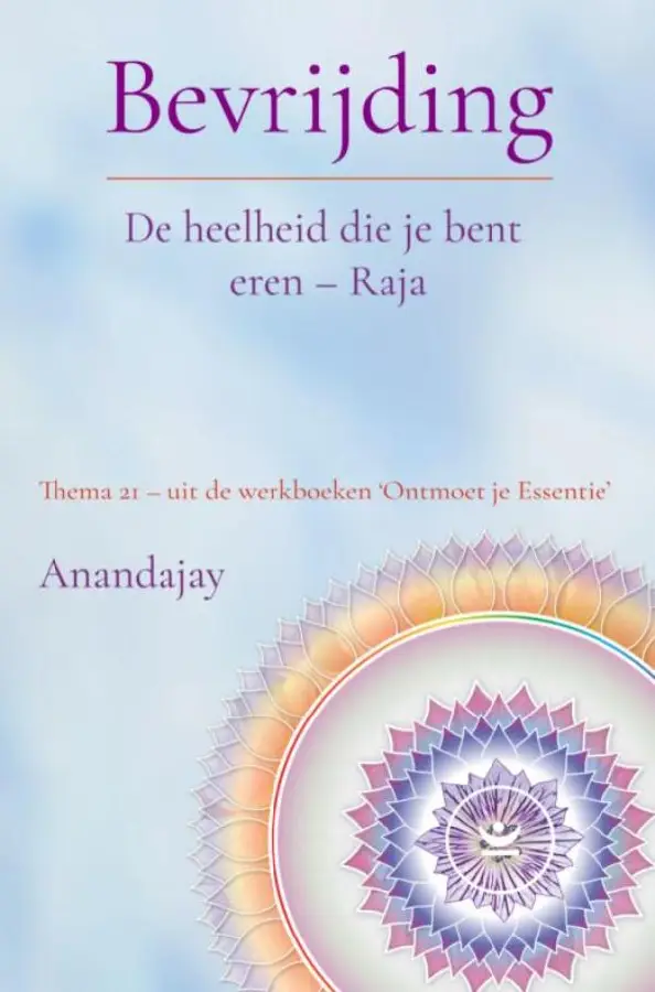 Thema 21 / Bevrijding: De heelheid die je bent eren - Raja / Werkboek