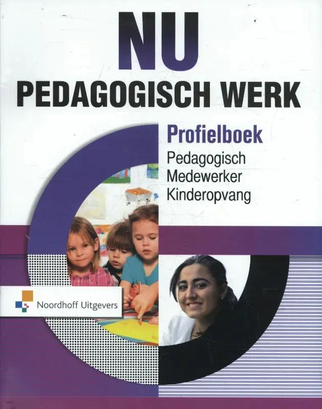 pedagogisch medewerker kinderopvang / NU Pedagogisch Werk / Profielboek