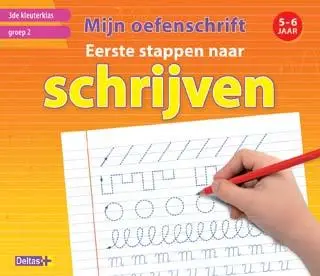 Mijn oefenschrift Eerste stappen naar schrijven (5-6 j.) 3de kleuterklas groep 2