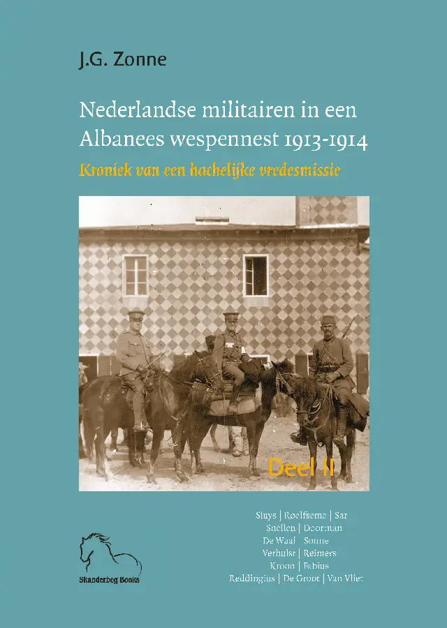 Nederlandse militairen in een Albanees wespennest 1913-1914 / 2