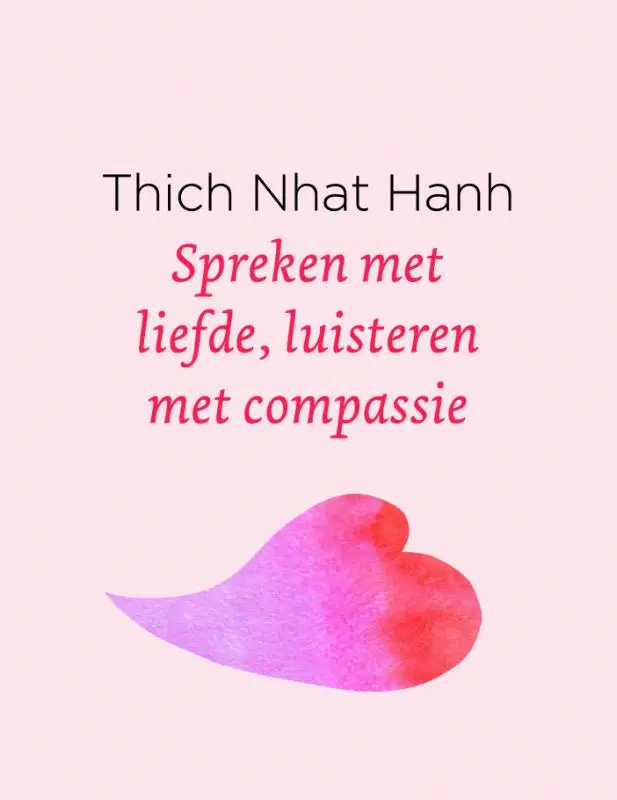 Spreken met liefde, luisteren met compassie